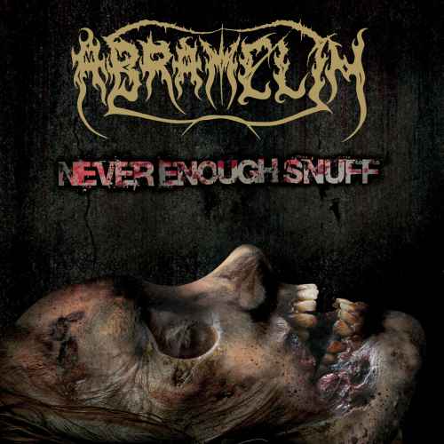 ABRAMELIN - Never Enough Snuff CD